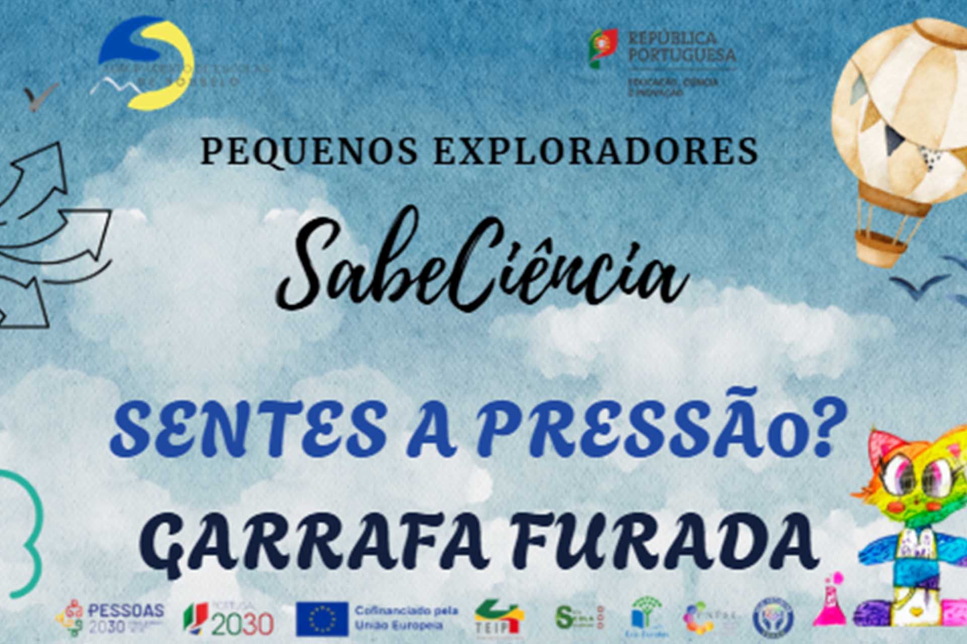 Pequenos Exploradores do SabeCiência - “Sentes a pressão?”